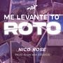 Me Levanté To' Roto