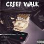 Creep Walk (Explicit)