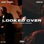 Looked Over (feat. Jiinx)