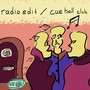 Radio Edit / Cue Ball Club (Explicit)