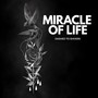 Miracle of Life