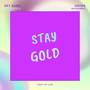 Stay Gold