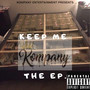 Keep Me Kompany (Explicit)