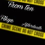 From Ten (feat. Fl Kye) [Explicit]