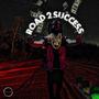 Road 2 Success (Explicit)