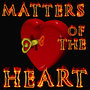 Matters Of The Heart