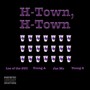 H-Town, H-Town (feat. Young A)