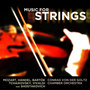 Music for Strings: Tchaikovsky, Vivaldi, Mozart, Handel, Bartók and Shostakovich