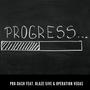 Progress (feat. Blaze5ive) [Explicit]