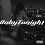 BabyTonight (Explicit)