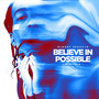 Believe in Possible (Mixtape) [Explicit]