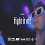 Fight it Off (Explicit)