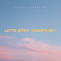Let's Stay Together (Acoustic Session)