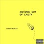 Moving out of Earth (Explicit)