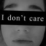 I Don't Care