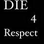 Die 4 Respect (Explicit)