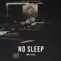 No Sleep (Explicit)