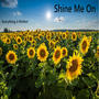 Shine Me On (Everything is Perfect) (feat. Aaron Hall & Allison Littlejohn)