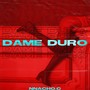 Dame Duro (Explicit)