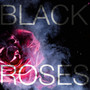 Black Roses