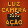 Luz Câmera Ação