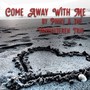 Come Away with Me (feat. Billy Wright)