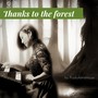 Thanks to the forest