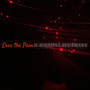 Ease the Pain (Explicit)