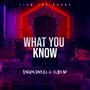 What you know (feat. Dreweezy) [Explicit]