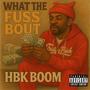What The Fuss Bout? (Explicit)