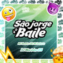 São Jorge é o Baile (Explicit)