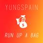 Run Up A Bag (Explicit)