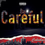 Be Careful (Explicit)