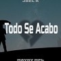 Todo Se Acabo (feat. Mayky MPL)