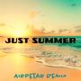 Just Summer Pt. 2 (Airpetar Remix)