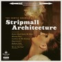 The Exotic Sounds of Stripmall Architecture