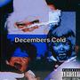 Decembers Cold (Explicit)