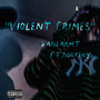 Violent Crimes (Explicit)