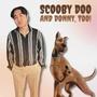 Scooby Doo and Donny, Too!