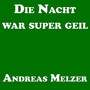Die Nacht War Super Geil