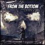 From The Bottom (Explicit)