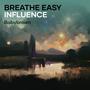 Breathe Easy Influence