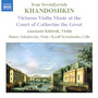 KHANDOSHKIN: 3 Violin Sonatas, Op. 3 / 6 Russian Songs