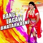 Rang Lagaw Bhatarkatni