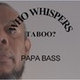 Who Whispers Taboo?