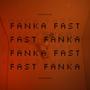 FANKA FAST