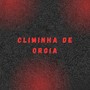 CLIMINHA DE ORGIA (Explicit)