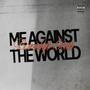 Me Against The World (Explicit)