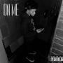 ON ME (Explicit)