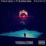 Visualizing (feat. Da Sultan Sedan) [Explicit]